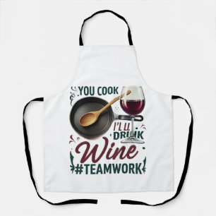 Kochen Sie, ich trinke Wein #Teamwork - Wein Lover Schürze