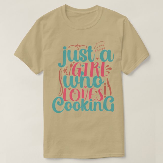 Kochen Sie nur ein Mädchen, das Lieben kochen Koch T-Shirt (Design vorne)