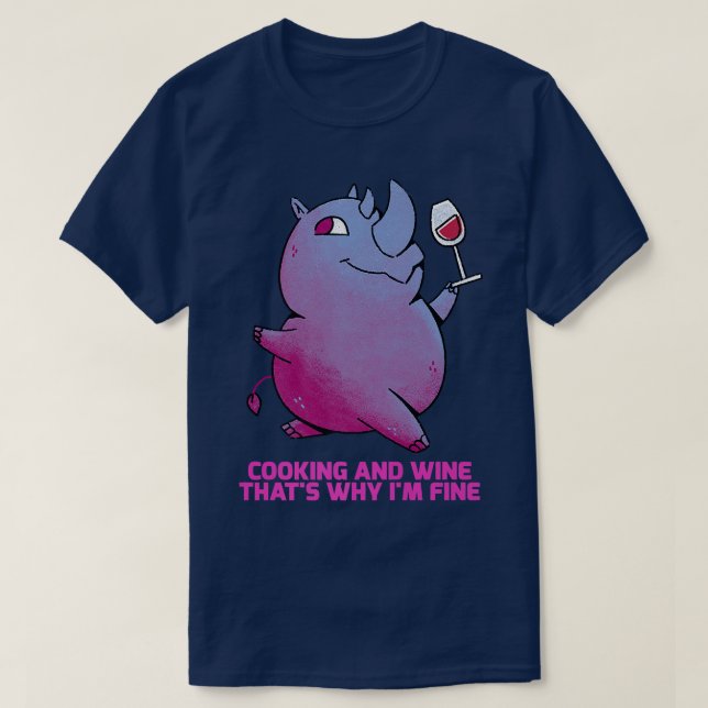 Kochen und Wein, das ist der Grund, warum ich gut  T-Shirt (Design vorne)