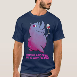 Kochen und Wein, das ist der Grund, warum ich gut T-Shirt