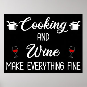 Kochen und Wein machen alles gut Poster