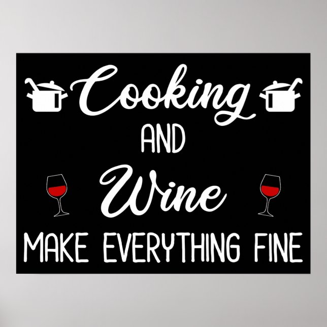 Kochen und Wein machen alles gut Poster (Vorne)