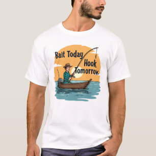 Köder Heute, Haken Morgen: Fischer- T-Shirt