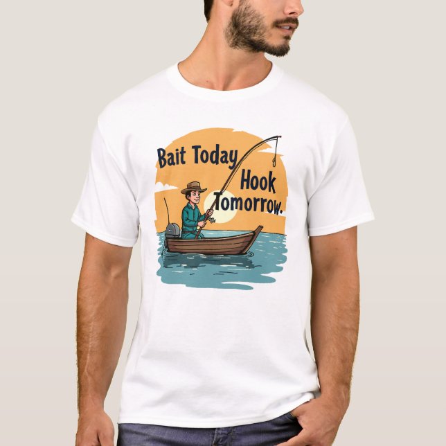 Köder Heute, Haken Morgen: Fischer- T-Shirt (Vorderseite)