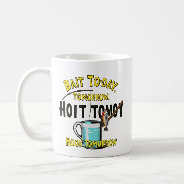 Köder heute, Haken morgen  Kaffeetasse (Links)
