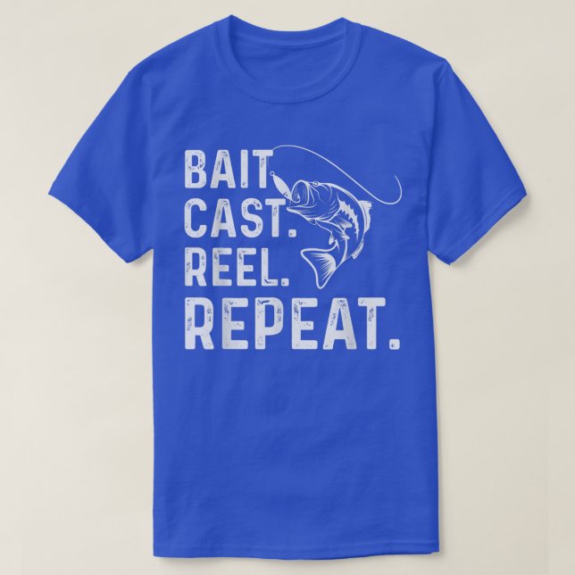 Köder Kastenrolle Wiederholung des Fischfangs T-Shirt (Design vorne)