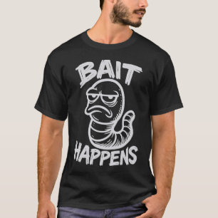 Köder passiert Lustiger Angel-Spruch T-Shirt