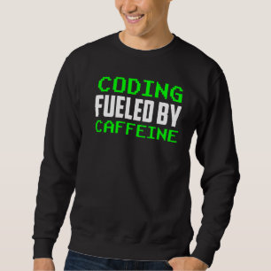 Kodierung durch Koffein-Redewendungen Coder-Code-P Sweatshirt