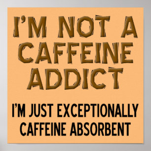 Koffein Absorbierendes Lustiges Kaffeeschild Poste Poster