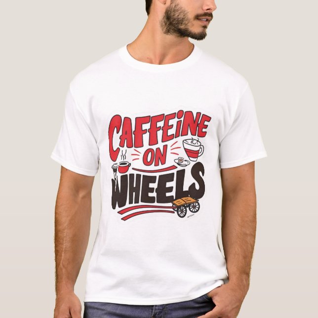 Koffein auf einem T - Shirt - Funny Coffee Truck (Vorderseite)