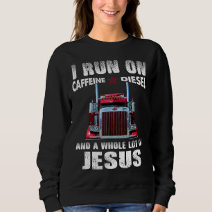 Koffein Diesel Jesus Christlich LKW gestört Sweatshirt