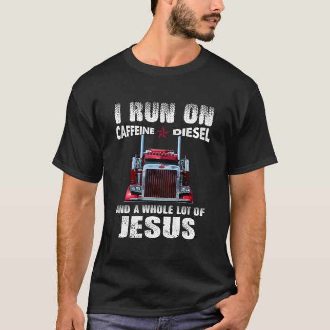 Koffein Diesel Jesus Christlich LKW gestört T-Shirt (Vorderseite)