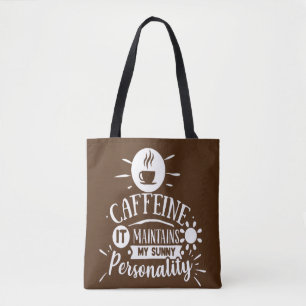 Koffein es hält meinen Sunny Personality-Kaffee