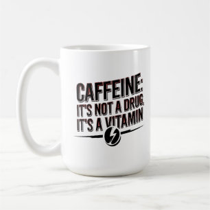 Koffein: Es ist kein Medikament, es ist ein Vitami Kaffeetasse