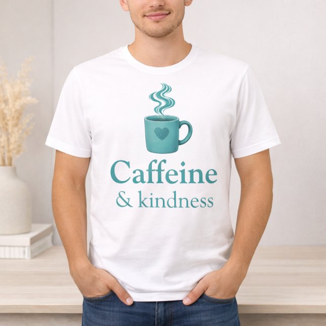 Koffein & Freundlichkeit Teal Kaffee Blass Mint T-Shirt (Von Creator hochgeladen)
