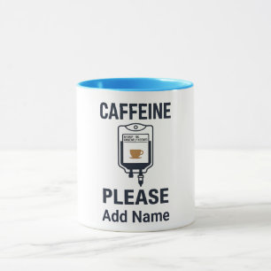 Koffein-Infusion bitte · Krankenschwester Humor Tasse