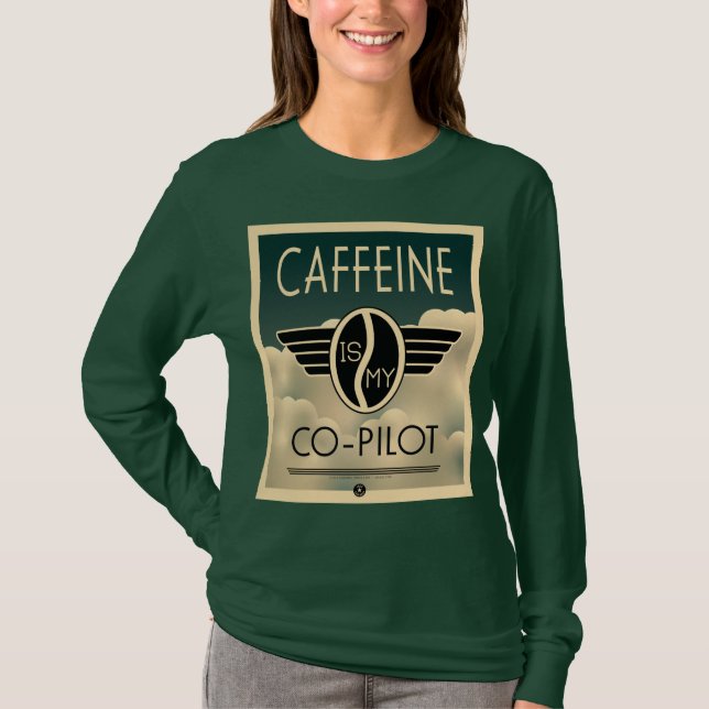 Koffein ist mein Co-Pilot T-Shirt (Vorderseite)
