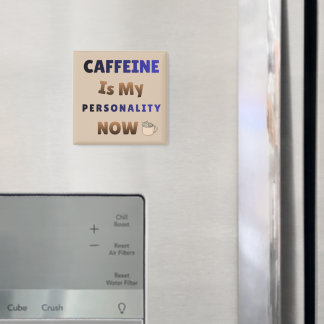 Koffein Ist Meine Persönlichkeit | Kaffee-Chaos Magnet