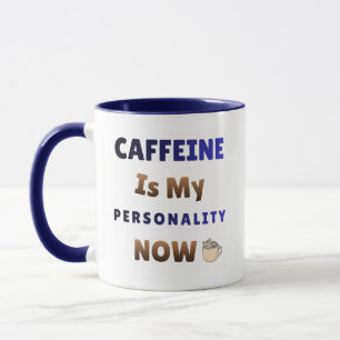 Koffein Ist Meine Persönlichkeit Kaffee-Chaos Tasse