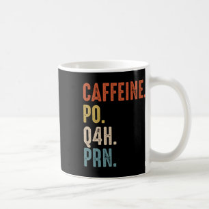 Koffein Po Q4h Prn T-Shirt Lustiger Krankenpfleger Kaffeetasse