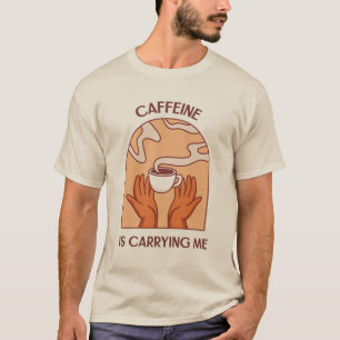Koffein trägt mich – Lustiges T-Shirt für Kaffeeli