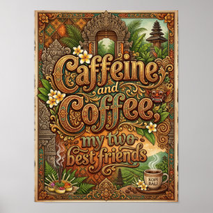 Koffein und Kaffee meine zwei besten Freunde Poster