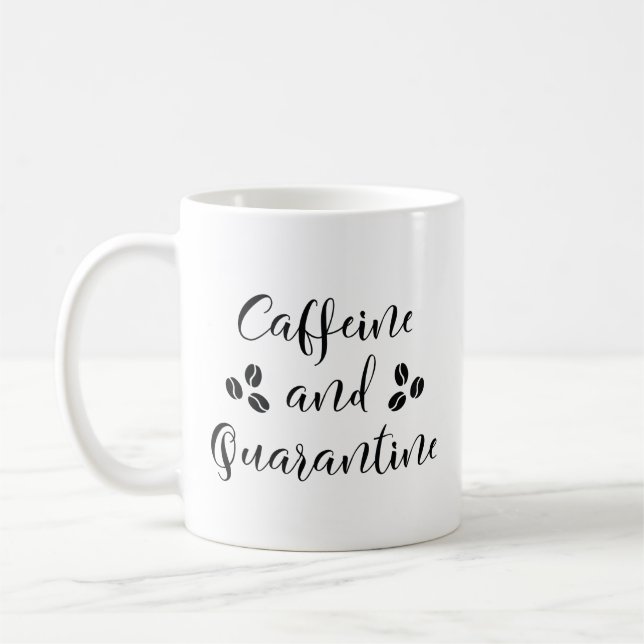 Koffein und Quarantäne Kaffeetasse (Links)