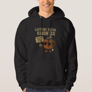 Koffein vor Freundlichkeit – Coffee Mood Hoodie