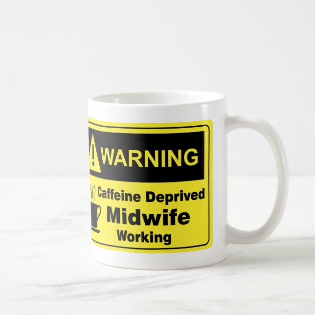 Koffein-warnende Hebamme Tasse (Rechts)