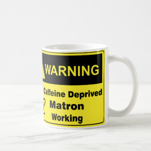 Koffein-warnende Matrone Kaffeetasse