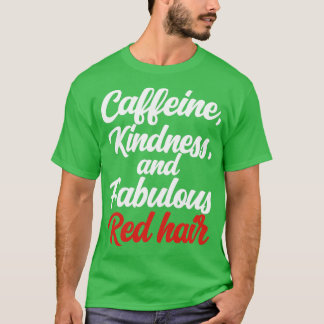 Koffeinfreundlichkeit und üppiger Rothaarkopf T-Shirt