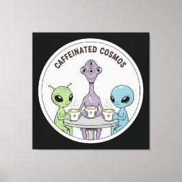 Koffeinhaltiger Kosmos Süße Lustige Alien-Kaffee Leinwanddruck