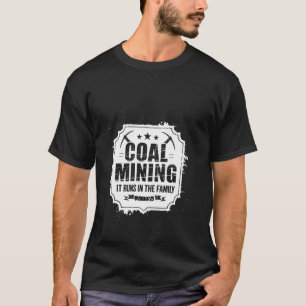 Kohlebergbau-Erbe Stolz Familienvermächtnis-Erklär T-Shirt