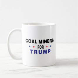 Kohlebergwerke für Trump Kaffeetasse