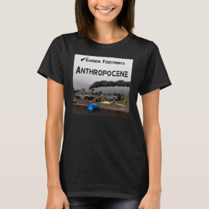 Kohlendioxid-Fußabdrücke - Anthropozän T-Shirt
