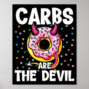 Kohlenhydrate sind der Teufel Lustige Donut-Diät N Poster