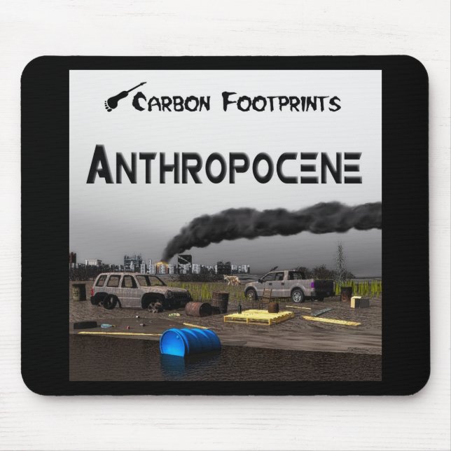 Kohlenstoff-Fußabdrücke - Anthropozän Mousepad (Vorne)