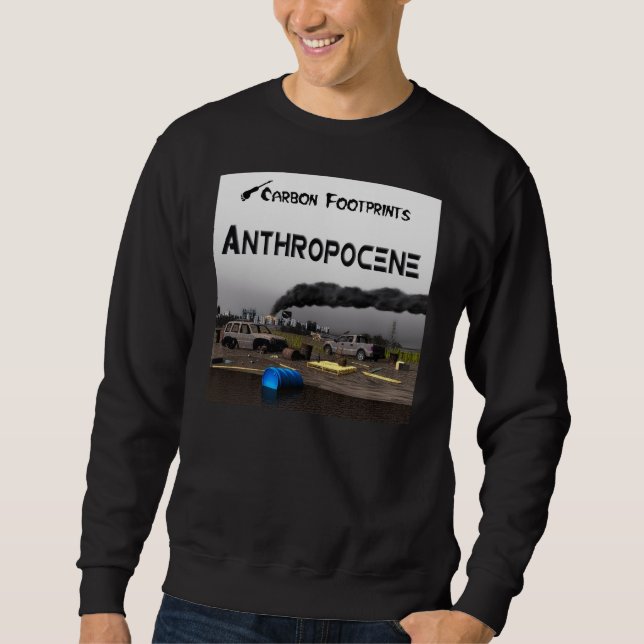 Kohlenstoff-Fußabdrücke - Anthropozän Sweatshirt (Vorderseite)