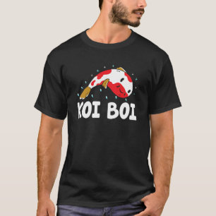 Koi Boi Fish Koi Fischzucht Koi Japanisch Koi F T-Shirt