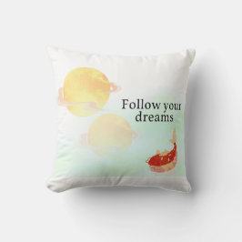Koi Fish Dream Quote Art Print – "Follow Your Drea Kissen