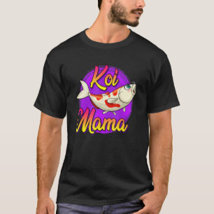 Koi Mama Koi Pond Owner Koi Carp 1 T-Shirt