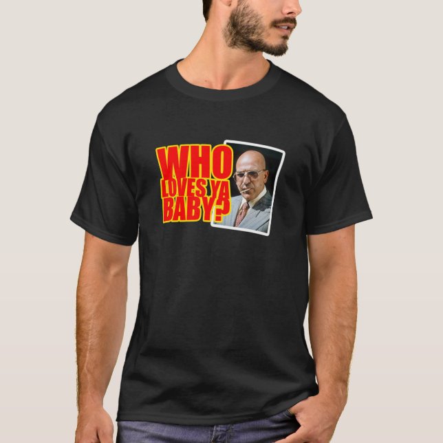 Kojak - ; Whos Lieben YaClassic T-Shirt (Vorderseite)
