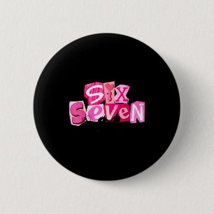 Kokette Sechs Sieben Valentinstag Lustiger Spruch  Button