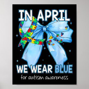 Koketter Bogen Im April tragen wir Blau für Autism Poster