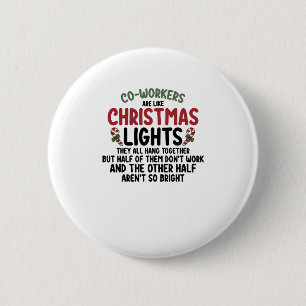 Kollegen sind wie Weihnachtslichter Button