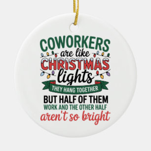 Kollegen sind wie Weihnachtslichter Lustiges Büro Keramik Ornament