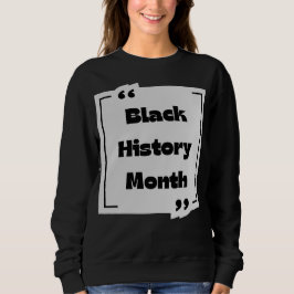 Kollektion "Black History Month" Sweatshirt