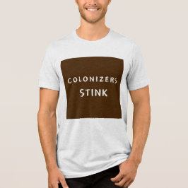 Kolonisatoren Stink M Tri-Blend Shirt