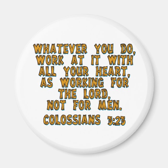 Kolossisten 3:23 magnet (Vorne)