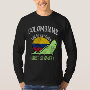 Kolumbianer können alles, nur langsamer Kolumbien T-Shirt